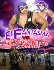 El Fantasma vs. la aldea de los zombies 2007