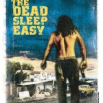 The dead sleep easy (2007)