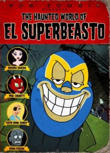 The haunted world of El Superbeasto 2009