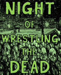 Night of wrestling the dead